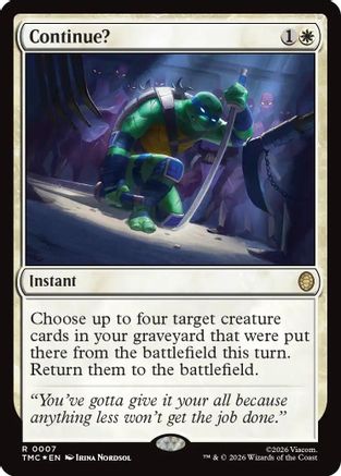 Continue? (Surge Foil) (007) Foil - Commander: Teenage Mutant Ninja Turtles
