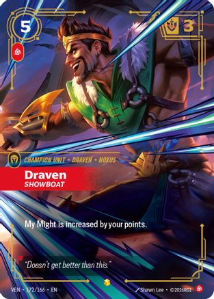 Draven – Showboat (Overnumbered) (172) Foil - Vendetta