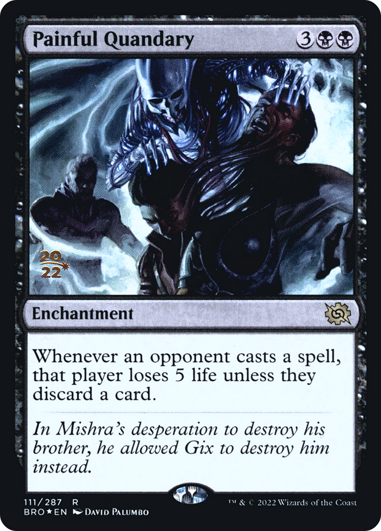 Painful Quandary (111s) Foil - The Brothers' War Promos