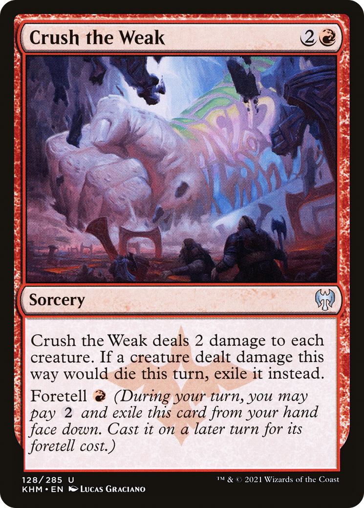 Crush the Weak (128) Foil - Kaldheim