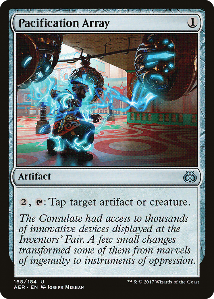 Pacification Array (168) - Aether Revolt