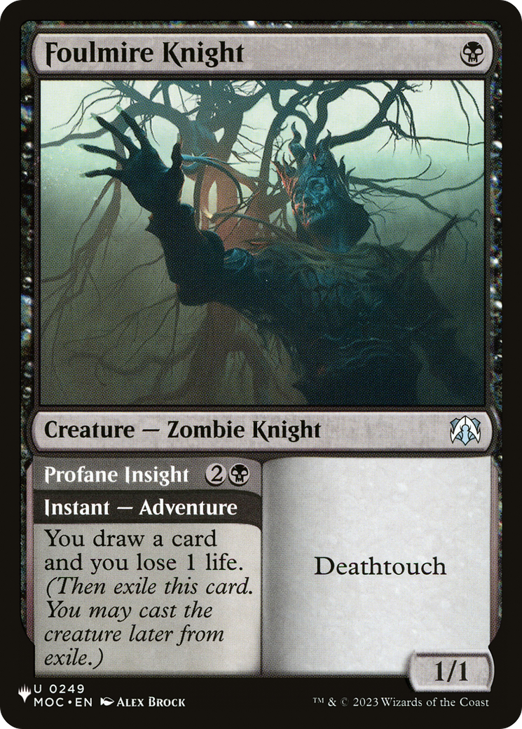 Foulmire Knight // Profane Insight (MOC-249) - The List