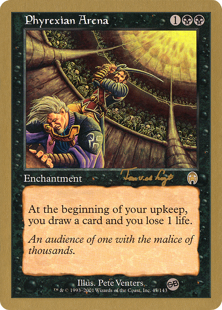 Phyrexian Arena - 2001 Tom van de Logt (APC) (SB) (Retro) - World Championship Decks 2001