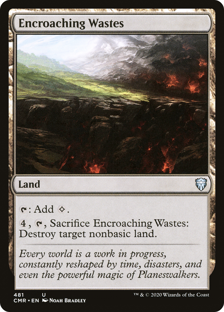 Encroaching Wastes (481) - Commander Legends