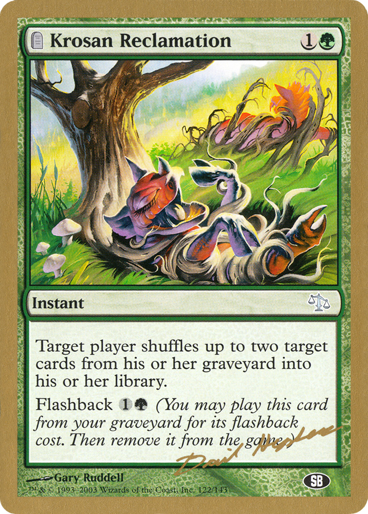 Krosan Reclamation - 2003 Dave Humpherys (JUD) (SB) - World Championship Decks 2003