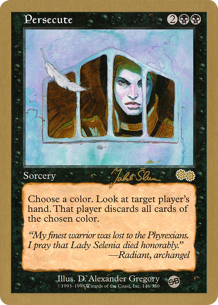 Persecute - 1999 Jakub Slemr (USG) (SB) (Retro) - World Championship Decks 1999
