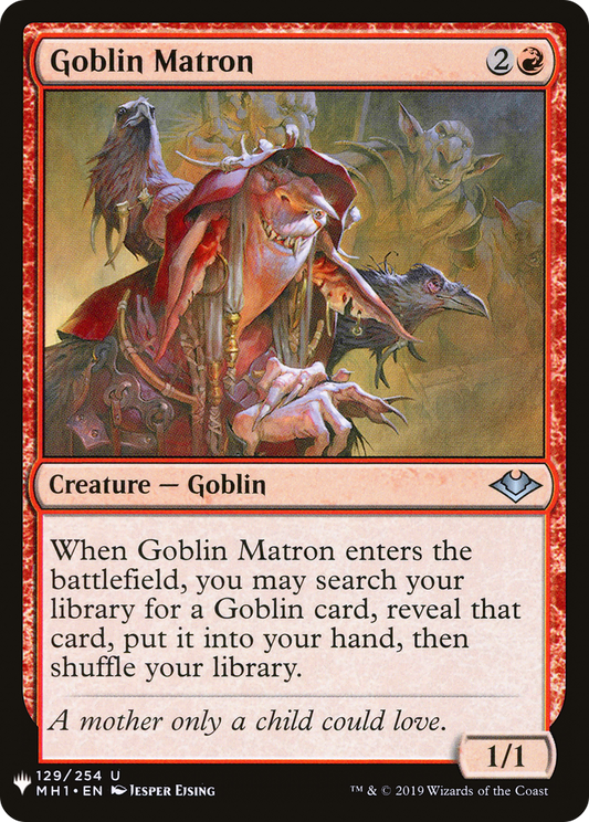 Goblin Matron (MH1-129) - The List