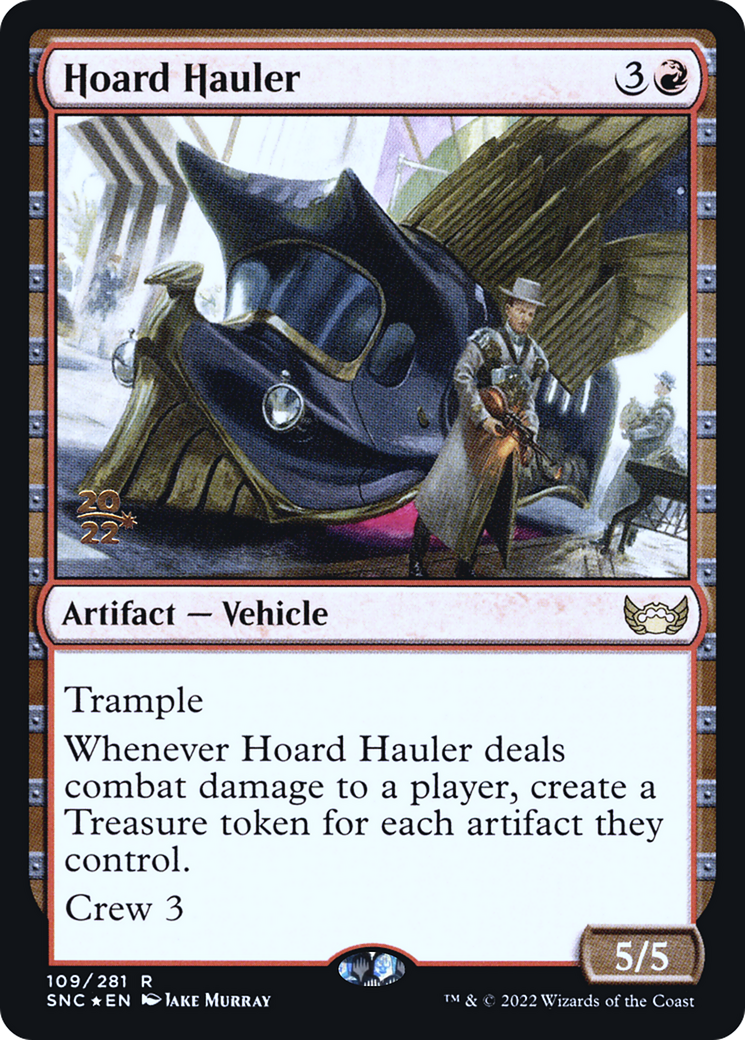 Hoard Hauler (109) Foil - Streets of New Capenna Promos