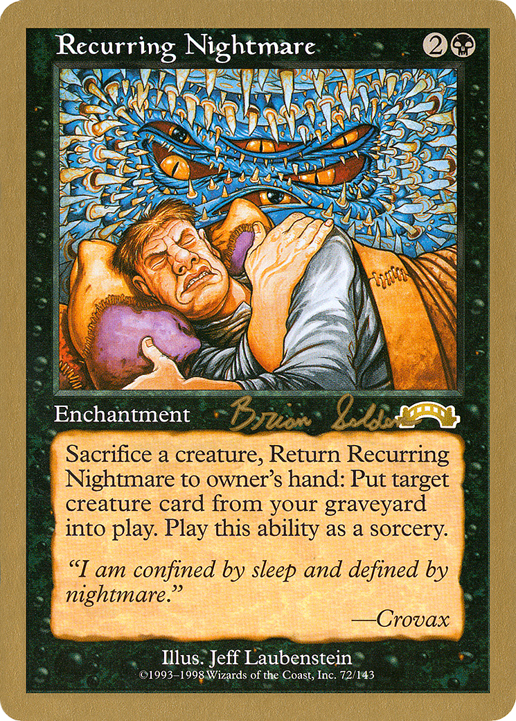 Recurring Nightmare - 1998 Brian Selden (EXO) (Retro) - World Championship Decks 1998