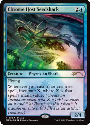 Chrome Host Seedshark (004) Foil - Media Promos