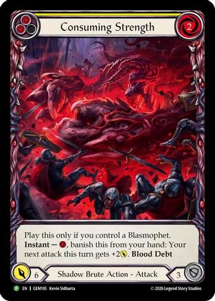 Consuming Strength (Micro Text) (GEM195) Rainbow Foil - GEM Pack