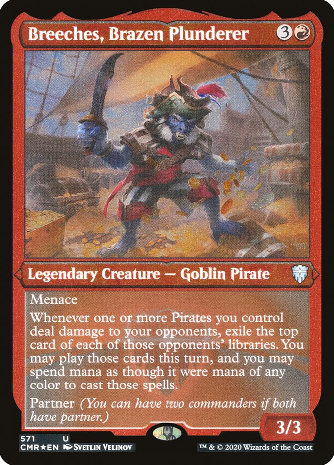 Breeches, Brazen Plunderer (Etched) [Commander Legends] | Silver Goblin