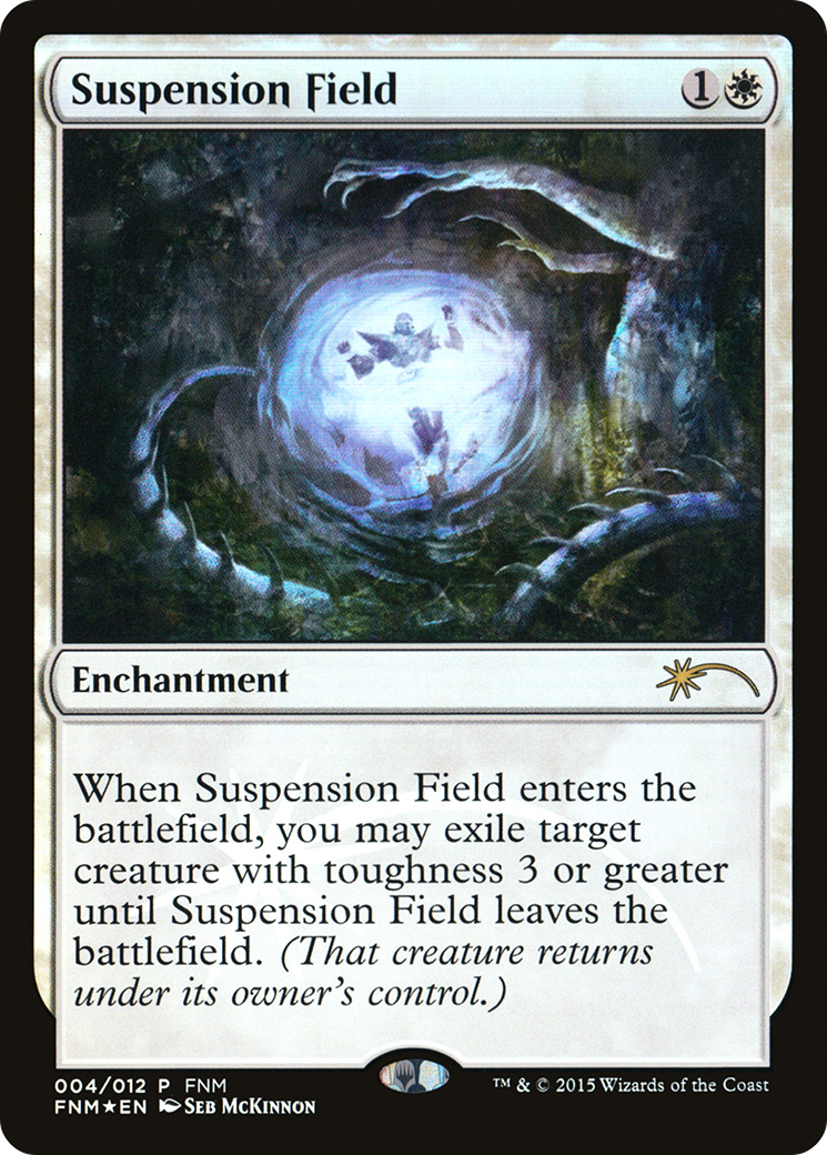 Suspension Field (004) Foil - Friday Night Magic 2015