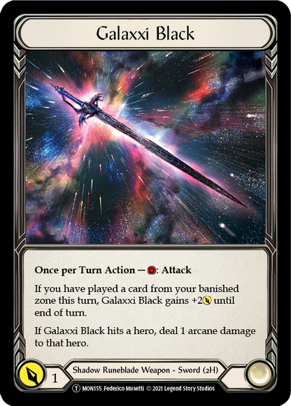 Chane // Galaxxi Black (MON154) Unlimited Edition  - Monarch