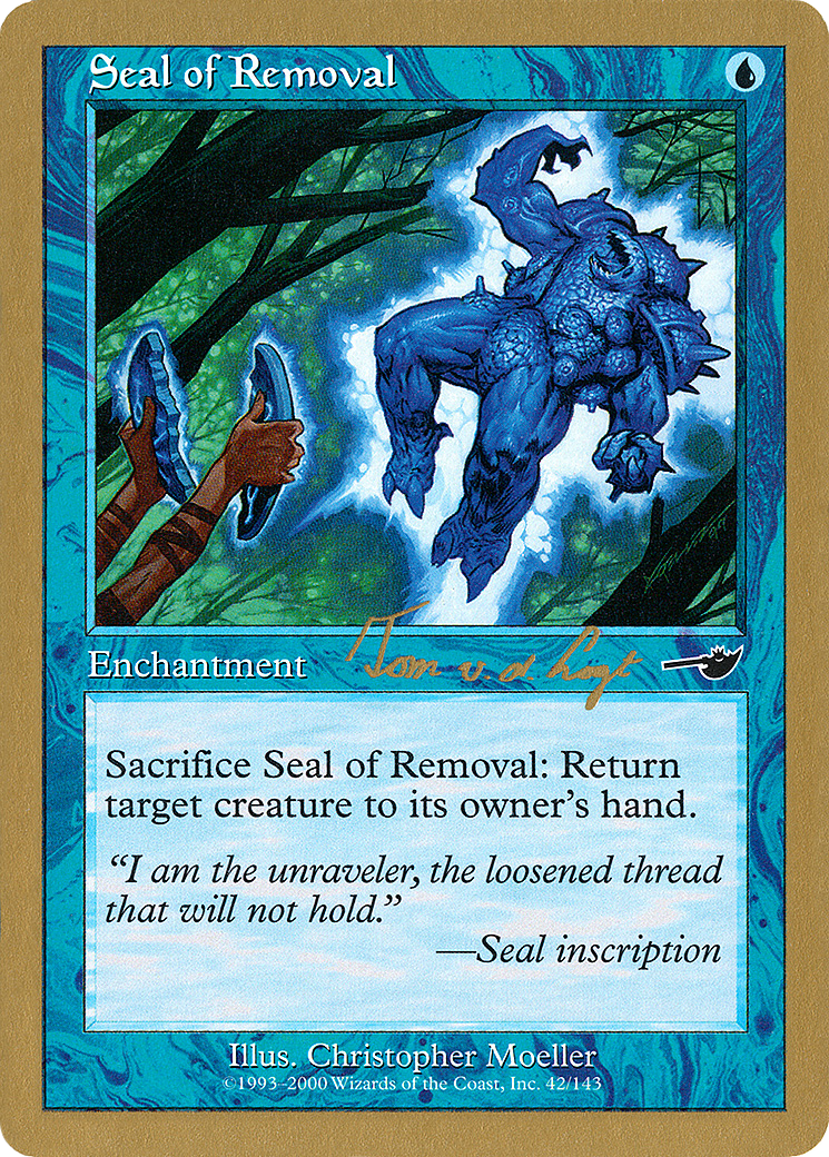 Seal of Removal - 2000 Tom van de Logt (NMS) (Retro) - World Championship Decks 2000