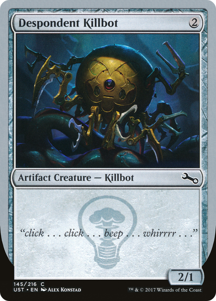 Despondent Killbot (145c) - Unstable