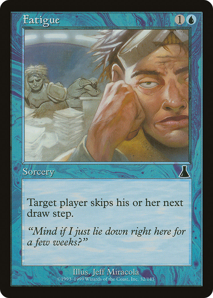 Fatigue (032) - Urza's Destiny