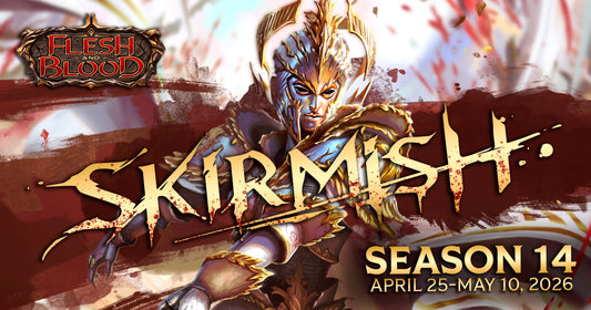 Flesh and Blood Skirmish Season 14 - 2 May 2026 1:00 PM