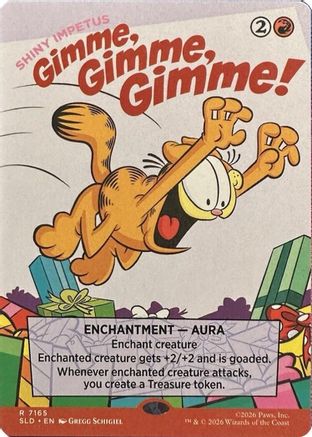 Gimme, Gimme, Gimme! – Shiny Impetus (7165) Foil - Secret Lair Drop Series