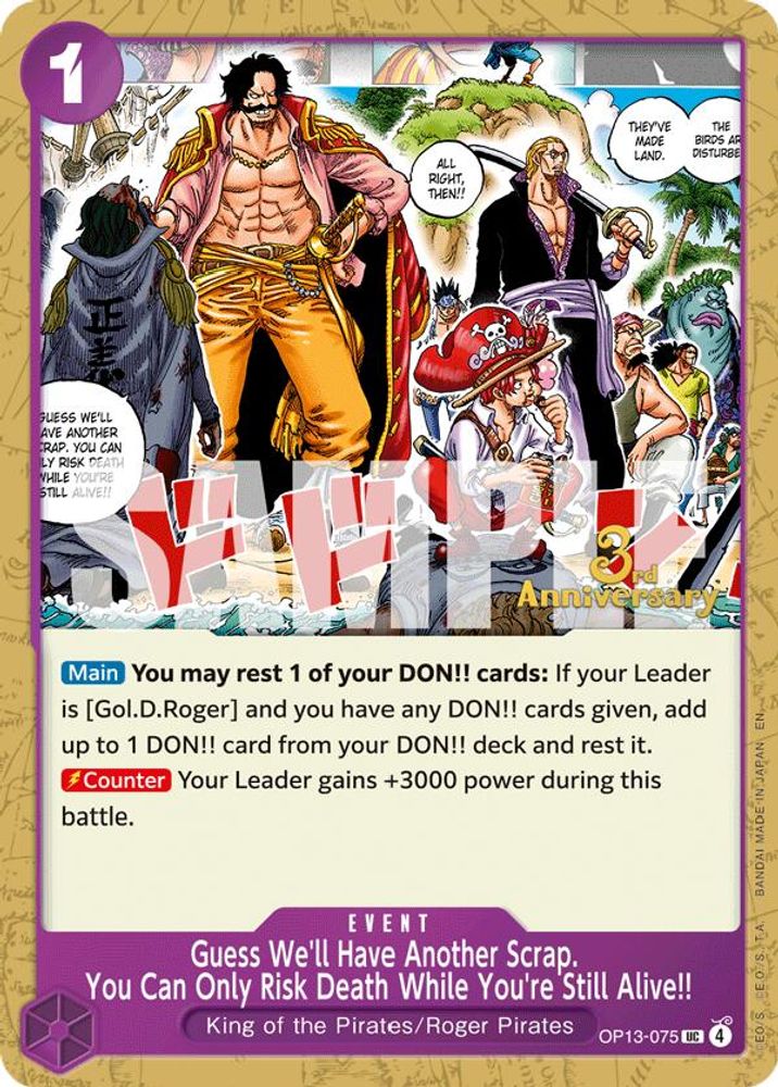 Guess We'll Have Another Scrap. You Can Only Risk Death While You're Still Alive!! (OP13-075) 3rd Anniversary Tournament Cards