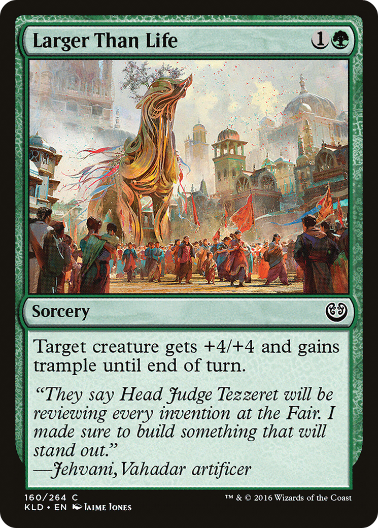 Larger Than Life (160) - Kaladesh