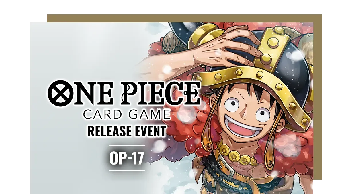 One Piece 4th Anniversary / OP-17 Release Event - Wednesday - 26 Aug 2026