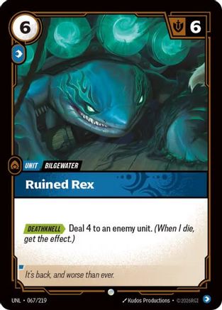 Ruined Rex (067) Foil - Unleashed