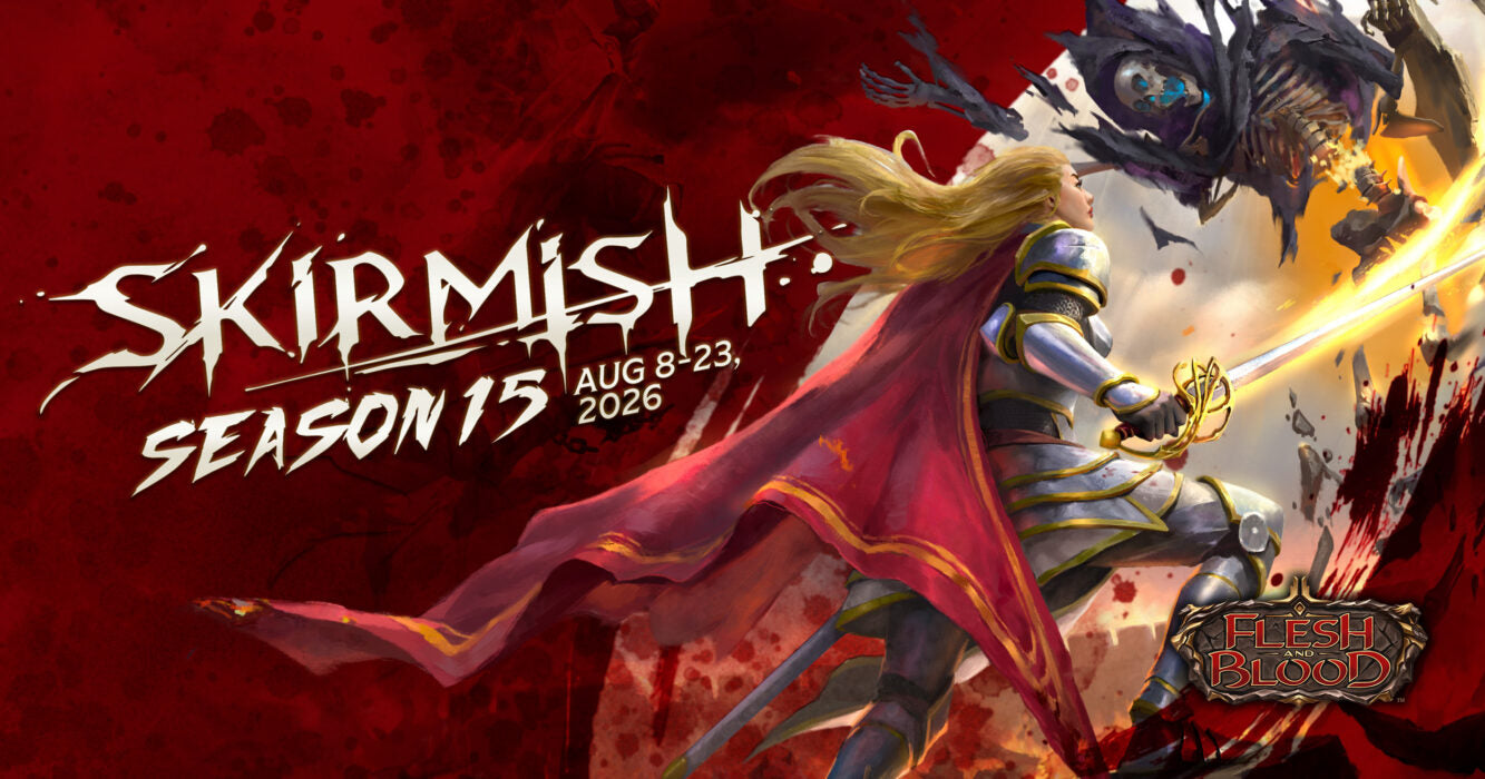 Flesh and Blood Skirmish Season 15 - 8 Aug 2026 1:00 PM
