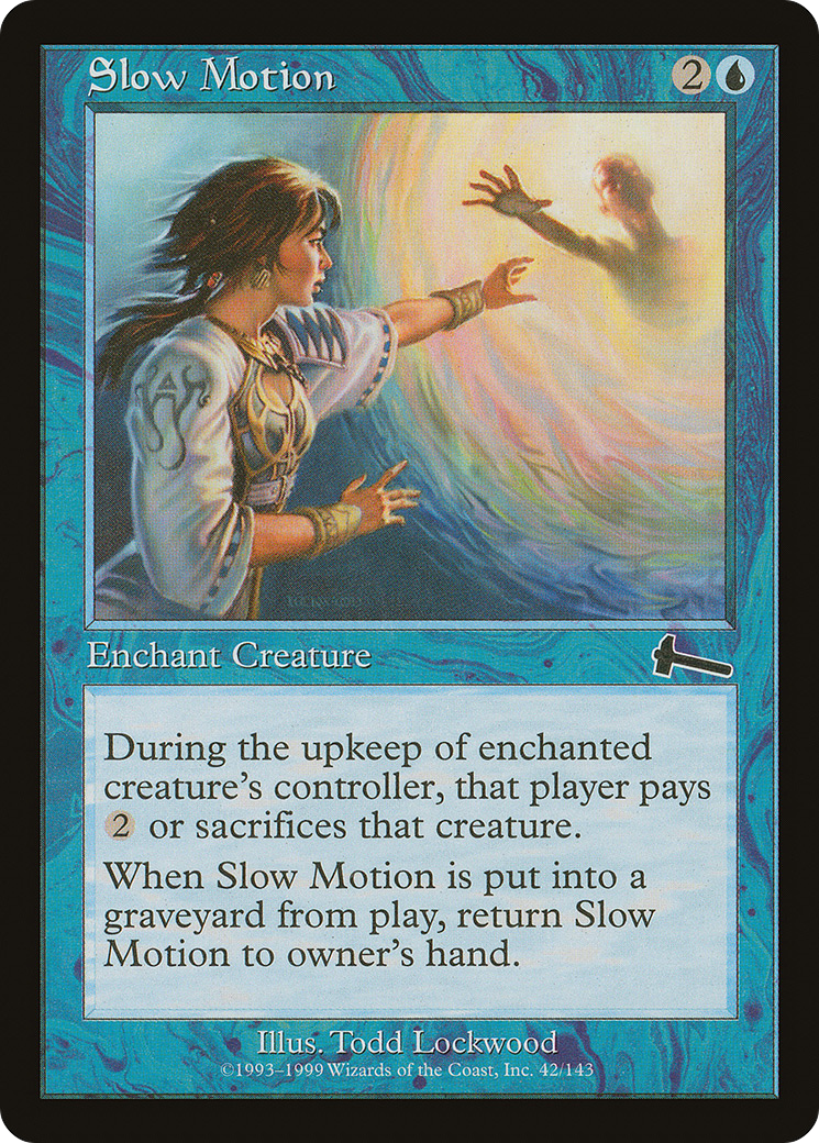 Slow Motion (042) - Urza's Legacy