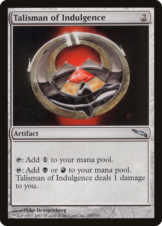 Talisman of Indulgence (255) - Mirrodin