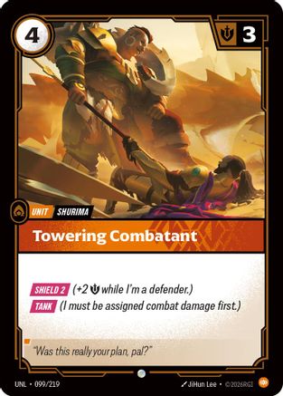 Towering Combatant (099) - Unleashed
