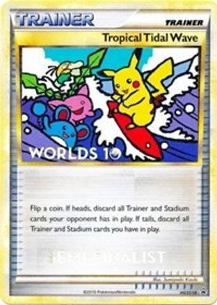 Tropical Tidal Wave (Worlds 10) [Semi-Finalist] (HGSS18) - Black Star Promos