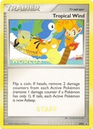 Tropical Winds (Worlds 07) [Staff] (DP05) - Black Star Promos