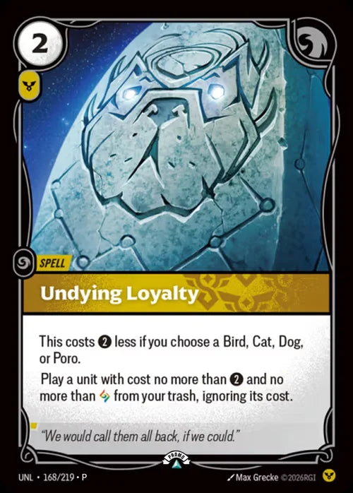 Undying Loyalty (168) Foil - Riftbound Promotional Cards
