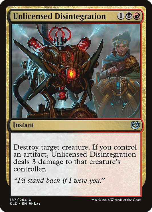 Unlicensed Disintegration (187) - Kaladesh