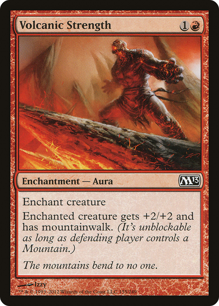 Volcanic Strength (155) Foil - Magic 2013