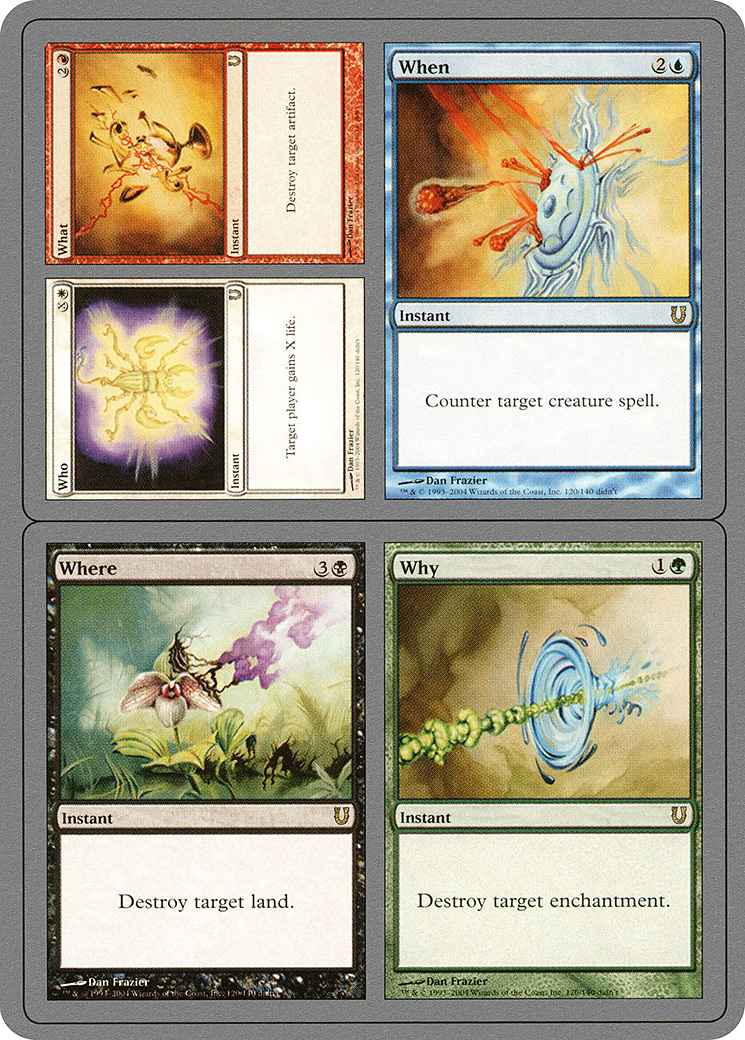 Who // What // When // Where // Why (120) Foil - Unhinged