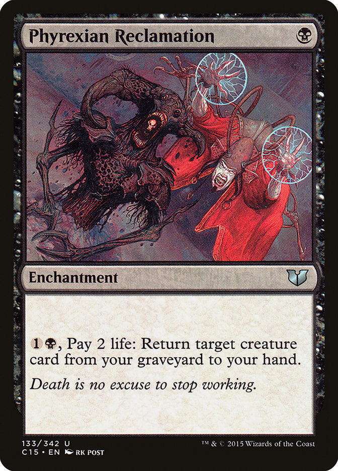 Phyrexian Reclamation [Commander 2015] | Silver Goblin